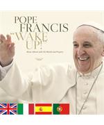 CD - Pope Francis - Wake up!                                                    